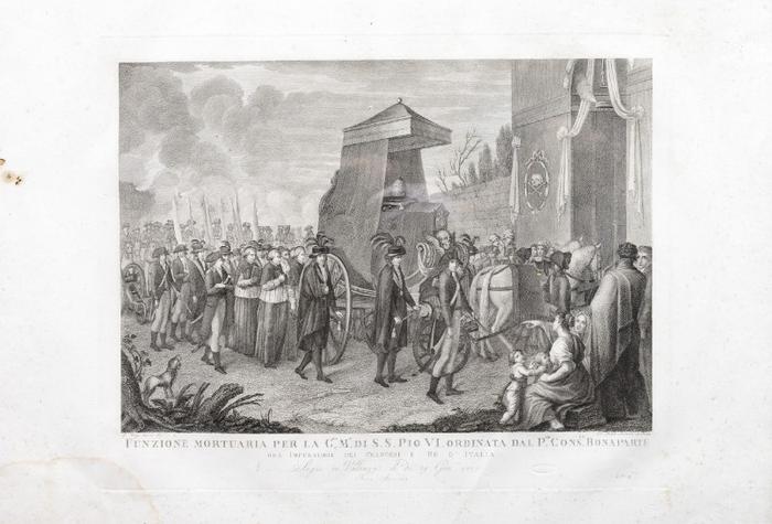 FUNZIONE MORTUARIA PER LA G.SA M.A DI S. S. PIO VI ORDINATA DAL P.mo CONS.le BONAPARTE ORA IMPERATORE DEI FRANCESI E RE D ´  ITALIA: Segui in Valenza il di 29 Gennaio 1800