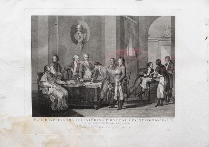 PACE CONCLUSA FRA IL PLENIP.ri DI S. S. PIO VI ED IL GEN.le IN CAPO BONAPARTE ORA IMPERATORE DE FRACESI  E RE D ´  ITALIA: Seguita a Tolentino il di 19 Febbraio 1797